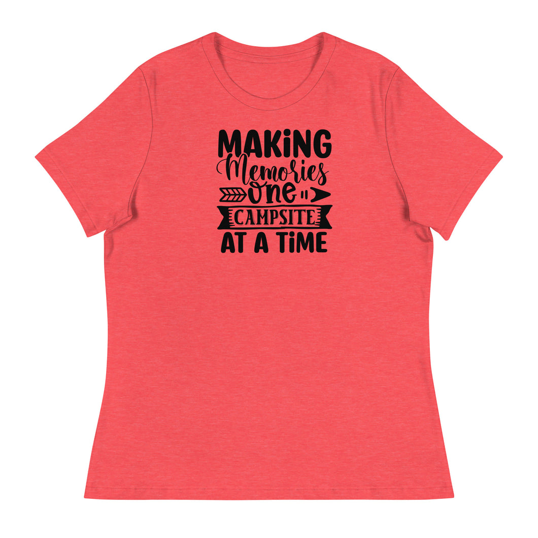 Making Memories One Campsite at a time - Women's Relaxed T-Shirt