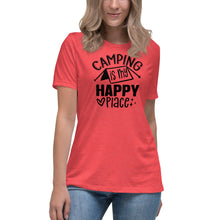 Load image into Gallery viewer, Camping is my Happy Place - Women&#39;s Relaxed T-Shirt
