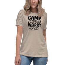 Load image into Gallery viewer, Camp More Worry Less - Women&#39;s Relaxed T-Shirt
