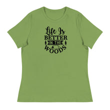 Load image into Gallery viewer, Life is Better in the Woods - Women&#39;s Relaxed T-Shirt
