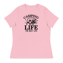 Load image into Gallery viewer, Camping Life Is The Best Life - Women&#39;s Relaxed T-Shirt
