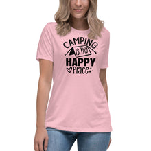 Load image into Gallery viewer, Camping is my Happy Place - Women&#39;s Relaxed T-Shirt
