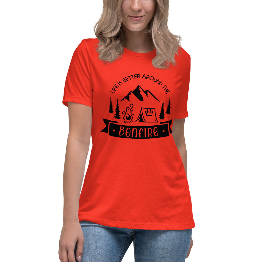 Life is Better Around the Bonfire Women's Relaxed T-Shirt