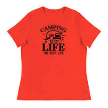 Load image into Gallery viewer, Camping Life Is The Best Life - Women&#39;s Relaxed T-Shirt
