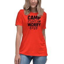 Load image into Gallery viewer, Camp More Worry Less - Women&#39;s Relaxed T-Shirt
