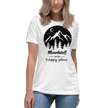 Load image into Gallery viewer, Mountains are my happy place Women&#39;s Relaxed T-Shirt
