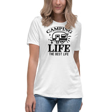 Load image into Gallery viewer, Camping Life Is The Best Life - Women&#39;s Relaxed T-Shirt
