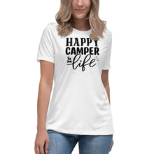 Load image into Gallery viewer, Happy Camper Life - Women&#39;s Relaxed T-Shirt
