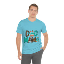 Load image into Gallery viewer, Dog Mama Unisex Jersey Short Sleeve Tee
