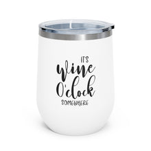 Load image into Gallery viewer, It's Wine O'clock Somewhere 12oz Insulated Wine Tumbler
