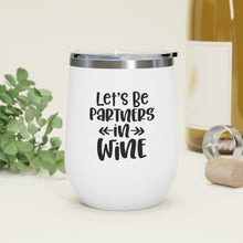 Load image into Gallery viewer, Let&#39;s Be Partners in Wine - Wine Tumbler
