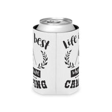 Load image into Gallery viewer, Life is Best when you&#39;re Camping -  Can Cooler
