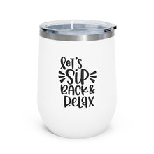 Load image into Gallery viewer, Let&#39;s Sip Back and Relax - Wine Tumbler
