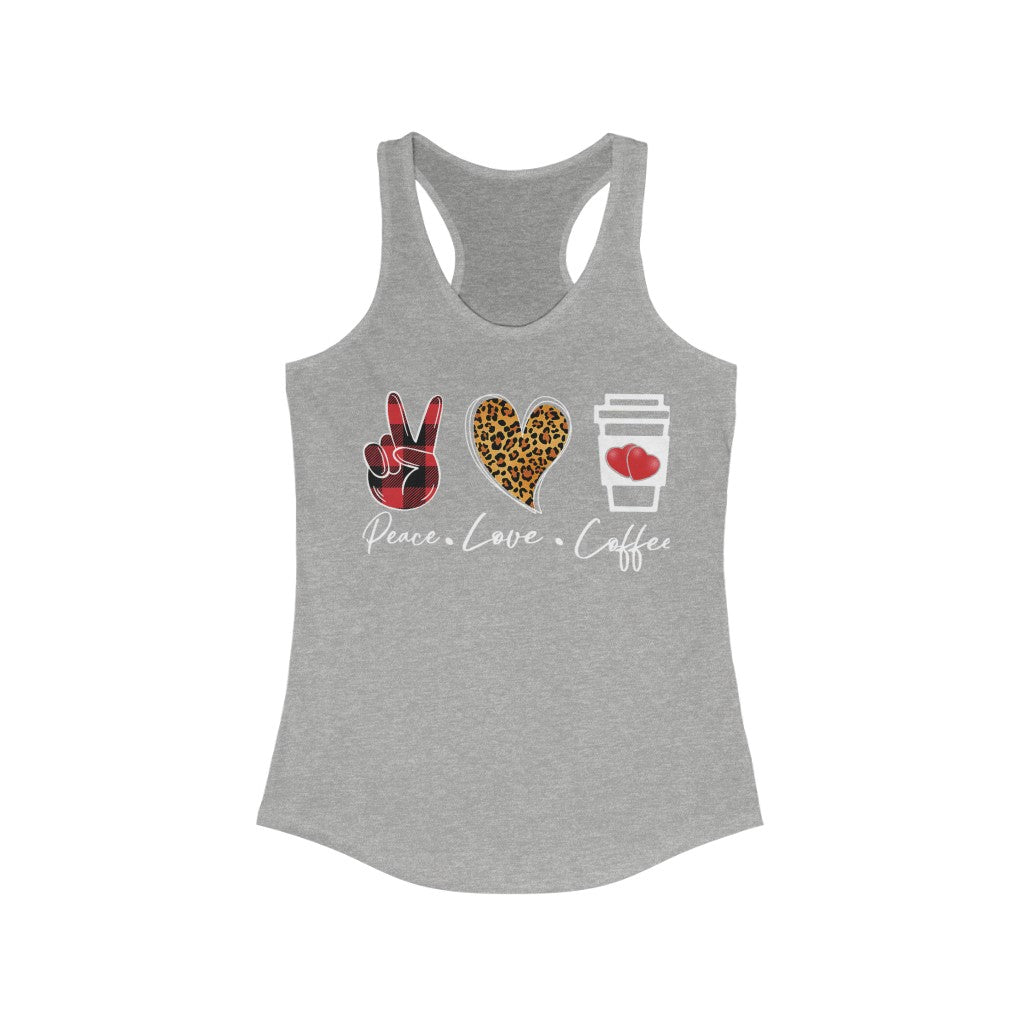 Peace Love Coffee - Women's Ideal Racerback Tank