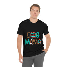 Load image into Gallery viewer, Dog Mama Unisex Jersey Short Sleeve Tee
