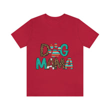 Load image into Gallery viewer, Dog Mama Unisex Jersey Short Sleeve Tee
