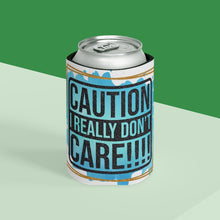 Load image into Gallery viewer, Caution I Really Don&#39;t Care!!! - Can Cooler
