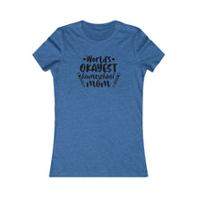 Load image into Gallery viewer, World&#39;s okayest Homeschool Mom White Women&#39;s Favorite Tee
