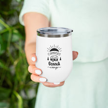 Load image into Gallery viewer, Campers Gonna Camp 12oz Insulated Wine Tumbler
