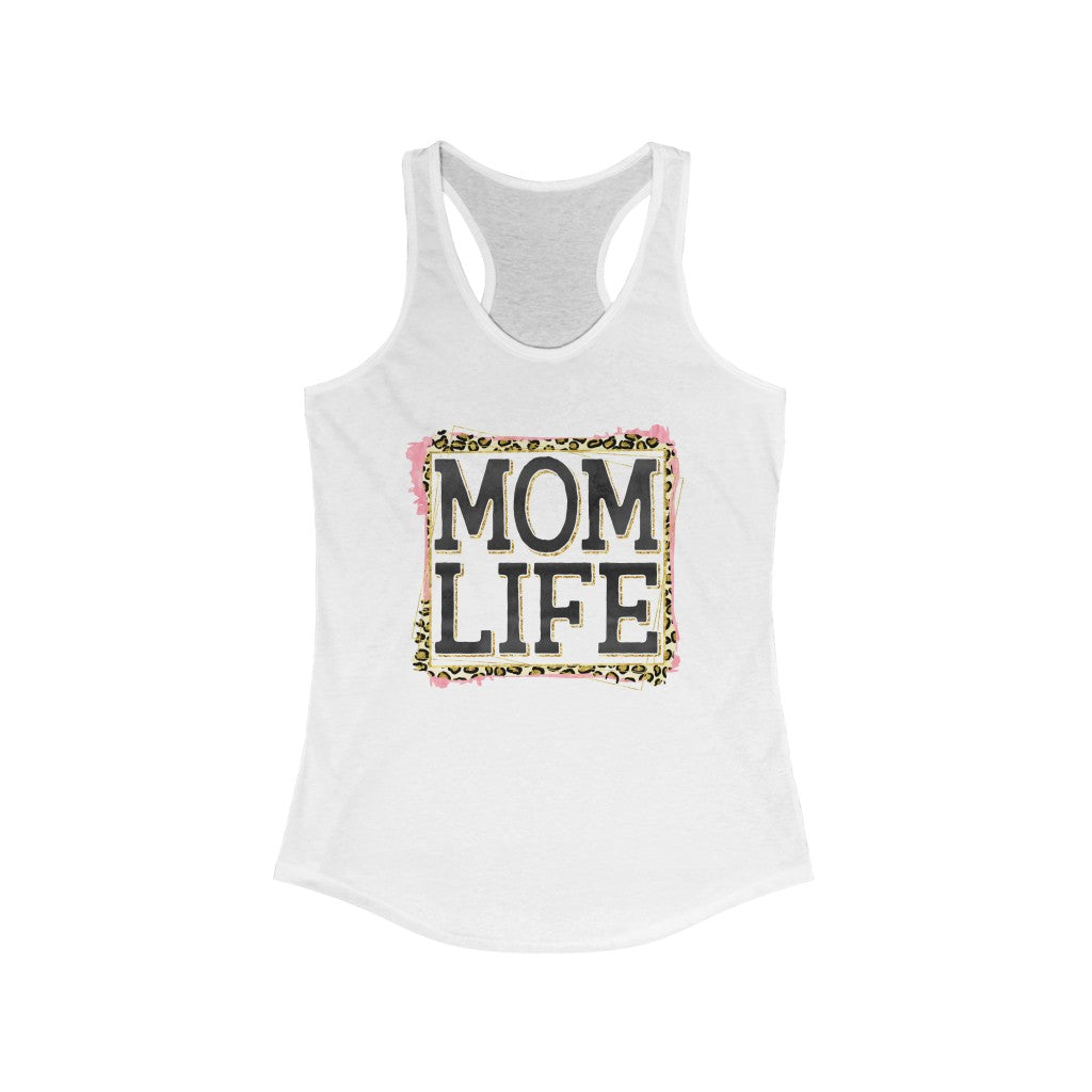 Mom Life - Women's Ideal Racerback Tank