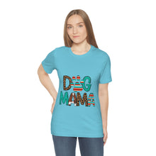 Load image into Gallery viewer, Dog Mama Unisex Jersey Short Sleeve Tee
