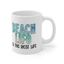 Load image into Gallery viewer, Beach Life is the Best Life Ceramic Mug 11oz
