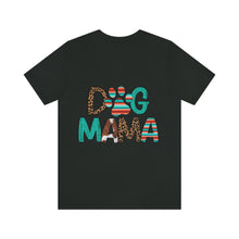 Load image into Gallery viewer, Dog Mama Unisex Jersey Short Sleeve Tee
