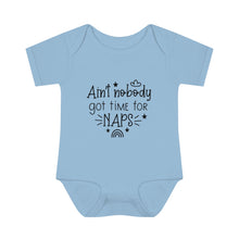 Load image into Gallery viewer, Ain&#39;t Nobody Got Time For Naps Infant Baby Rib Bodysuit
