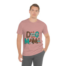 Load image into Gallery viewer, Dog Mama Unisex Jersey Short Sleeve Tee
