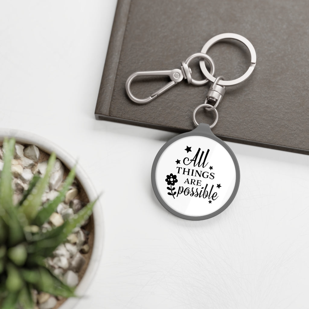 All Things Are Possible Key Ring
