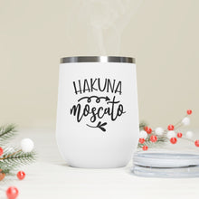 Load image into Gallery viewer, Hakuna Moscato 12oz Insulated Wine Tumbler
