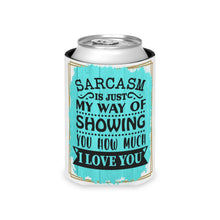 Load image into Gallery viewer, Sarcasm is love - Can Cooler
