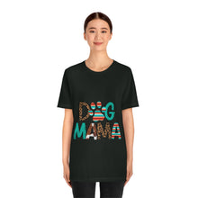 Load image into Gallery viewer, Dog Mama Unisex Jersey Short Sleeve Tee
