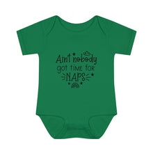 Load image into Gallery viewer, Ain&#39;t Nobody Got Time For Naps Infant Baby Rib Bodysuit
