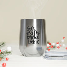 Load image into Gallery viewer, Let&#39;s Sip Back and Relax - Wine Tumbler
