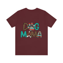 Load image into Gallery viewer, Dog Mama Unisex Jersey Short Sleeve Tee
