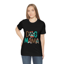 Load image into Gallery viewer, Dog Mama Unisex Jersey Short Sleeve Tee
