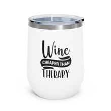 Load image into Gallery viewer, Wine Cheaper Than Therapy 12oz Insulated Wine Tumbler
