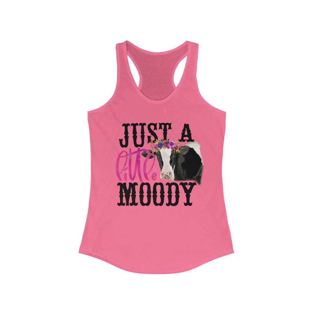 Just Little Moody - Women's Ideal Racerback Tank