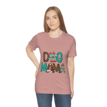 Load image into Gallery viewer, Dog Mama Unisex Jersey Short Sleeve Tee
