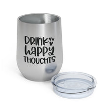 Load image into Gallery viewer, Drink Happy Thoughts - Wine Tumbler
