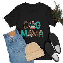 Load image into Gallery viewer, Dog Mama Unisex Jersey Short Sleeve Tee
