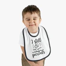 Load image into Gallery viewer, I still live with my parents Baby Contrast Trim Jersey Bib
