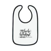 Load image into Gallery viewer, I had boobs for breakfast Baby Contrast Trim Jersey Bib
