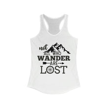 Load image into Gallery viewer, Not all who wander are lost Women&#39;s Ideal Racerback Tank
