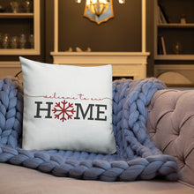 Load image into Gallery viewer, Welcome To Our Home Premium Pillow
