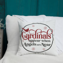 Load image into Gallery viewer, Cardinals Appear When Angels Are Near Premium Pillow
