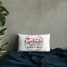 Load image into Gallery viewer, Cardinals Appear When Angels Are Near Premium Pillow
