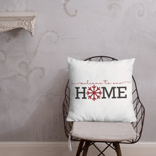 Load image into Gallery viewer, Welcome To Our Home Premium Pillow
