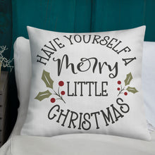 Load image into Gallery viewer, Have Yourself A Merry Christmas Premium Pillow
